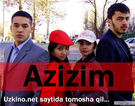 Azizim (O'zbek film 2012)